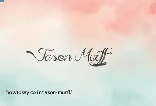 Jason Murff