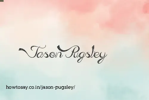Jason Pugsley