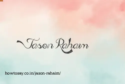 Jason Rahaim