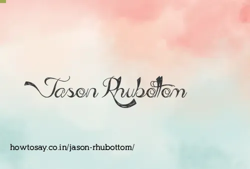 Jason Rhubottom