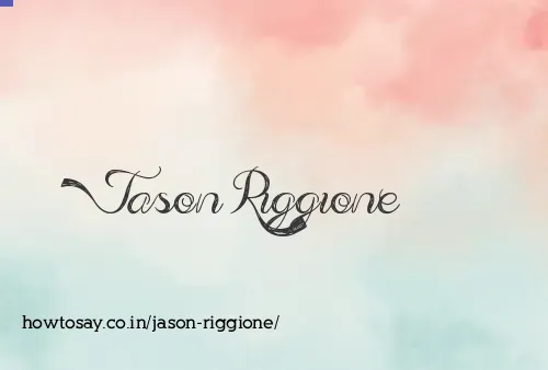 Jason Riggione