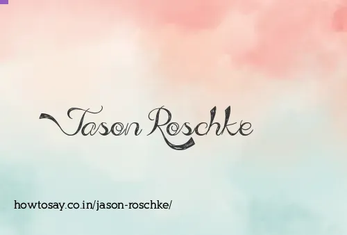 Jason Roschke