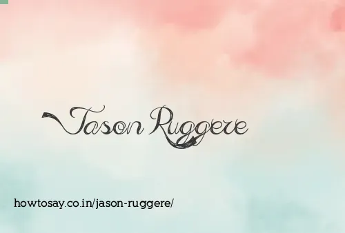 Jason Ruggere