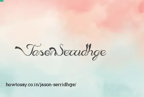Jason Serridhge