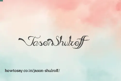 Jason Shulroff