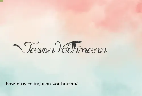 Jason Vorthmann