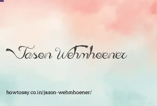 Jason Wehmhoener