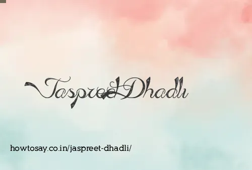 Jaspreet Dhadli