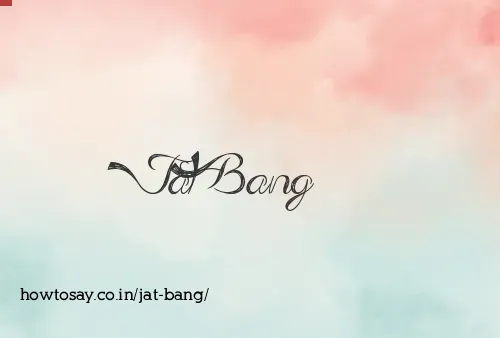 Jat Bang