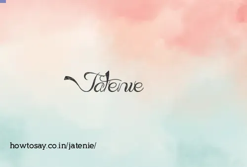 Jatenie