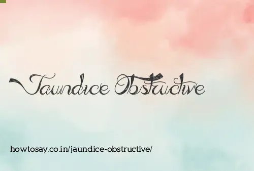 Jaundice Obstructive
