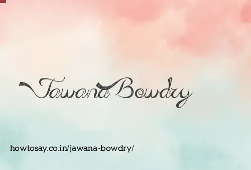 Jawana Bowdry