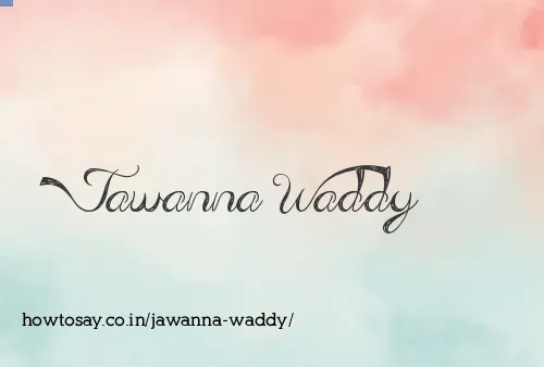Jawanna Waddy