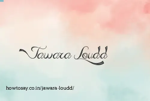 Jawara Loudd