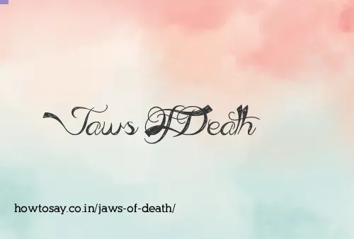 Jaws Of Death