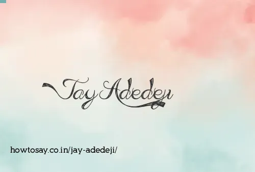 Jay Adedeji