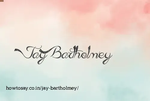 Jay Bartholmey