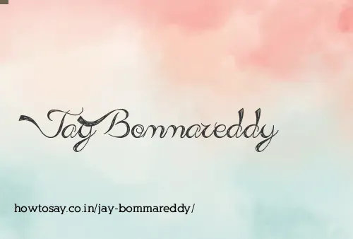 Jay Bommareddy