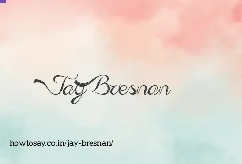 Jay Bresnan
