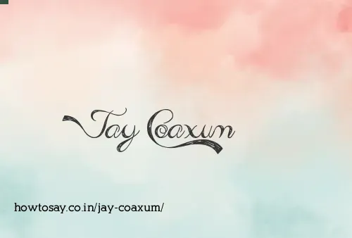 Jay Coaxum