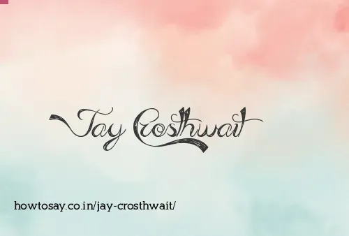Jay Crosthwait