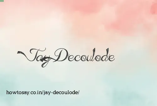 Jay Decoulode