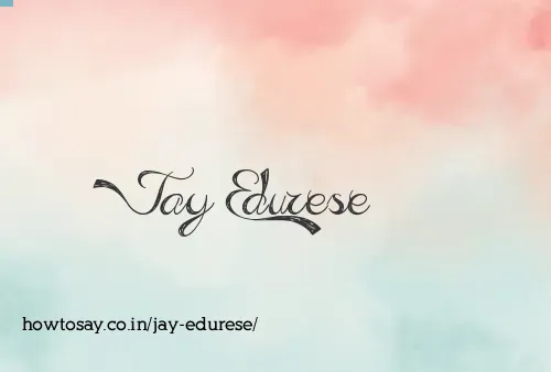 Jay Edurese