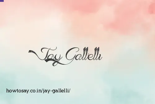 Jay Gallelli