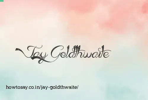 Jay Goldthwaite