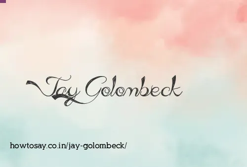 Jay Golombeck