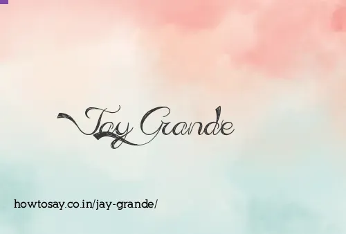 Jay Grande