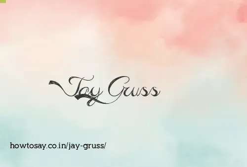 Jay Gruss