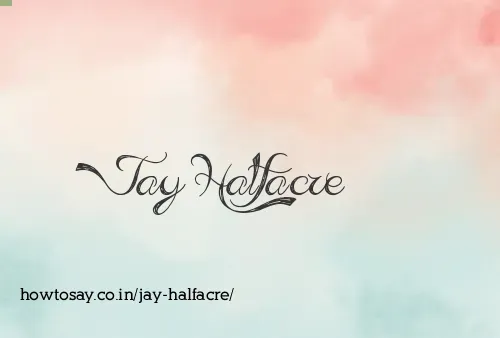 Jay Halfacre