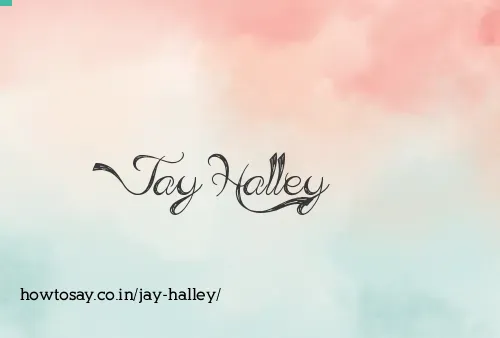 Jay Halley