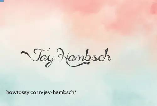 Jay Hambsch