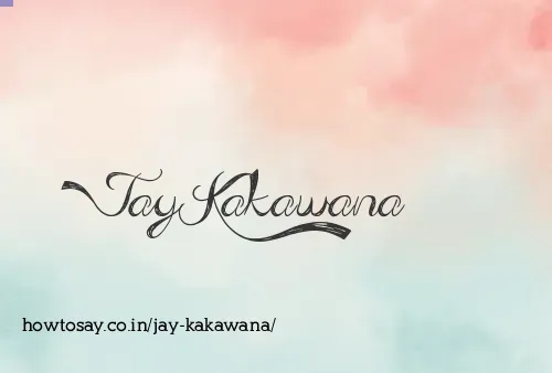 Jay Kakawana