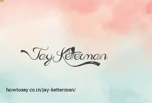 Jay Ketterman