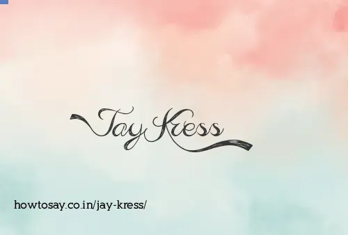 Jay Kress