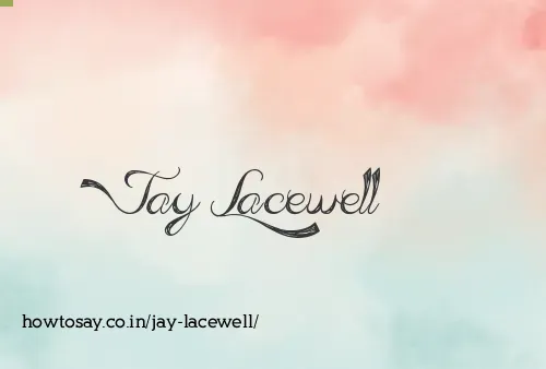 Jay Lacewell