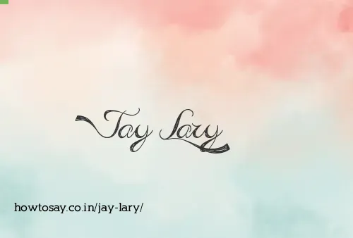 Jay Lary