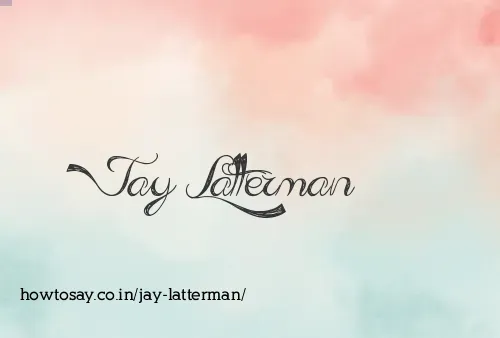 Jay Latterman