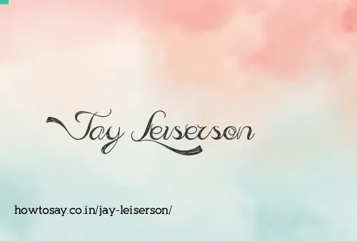Jay Leiserson