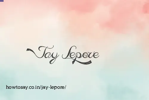 Jay Lepore