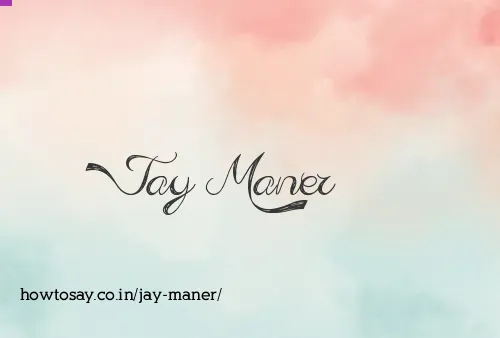 Jay Maner