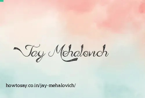Jay Mehalovich
