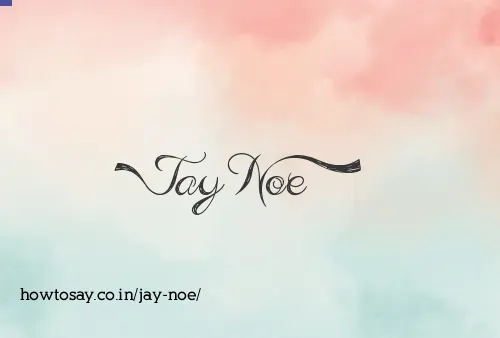 Jay Noe