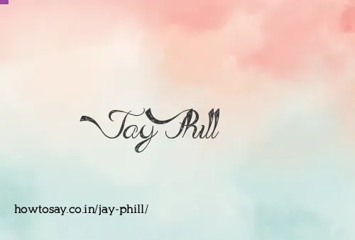 Jay Phill