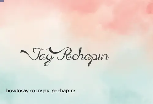 Jay Pochapin