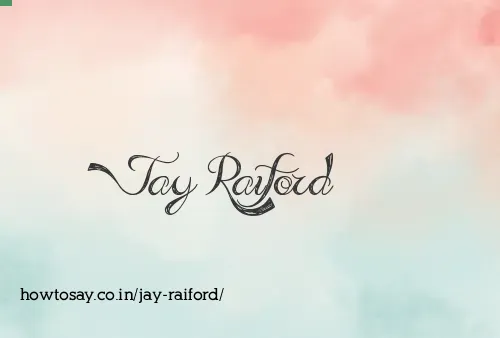 Jay Raiford