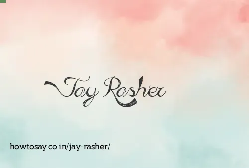 Jay Rasher